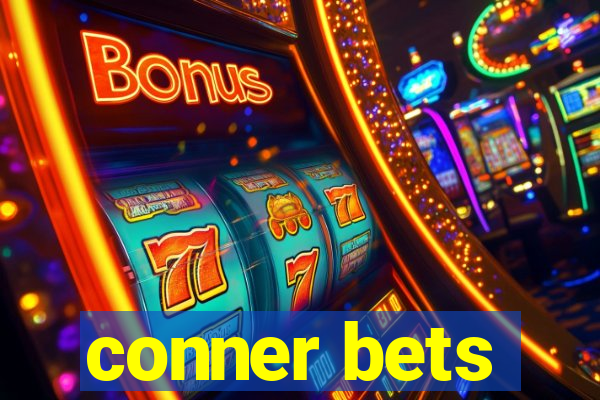 conner bets