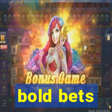 bold bets