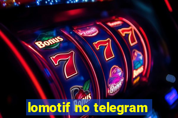 lomotif no telegram