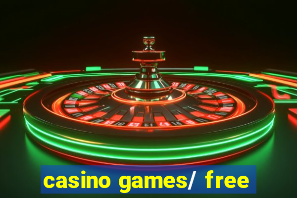 casino games/ free