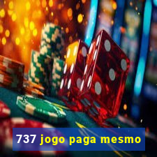 737 jogo paga mesmo