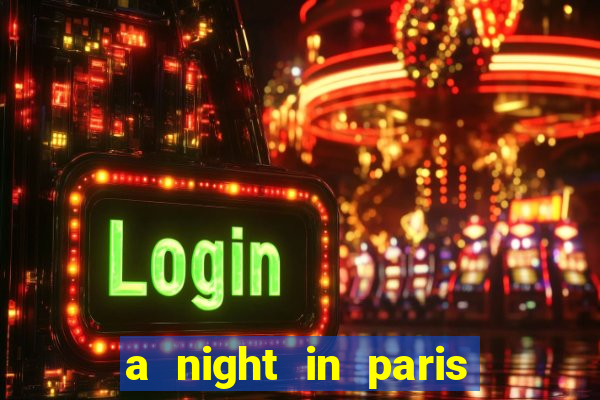 a night in paris slot oyunu