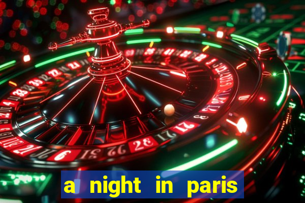 a night in paris slot oyunu