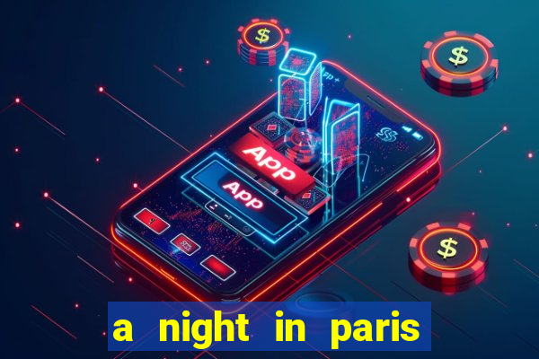 a night in paris slot oyunu