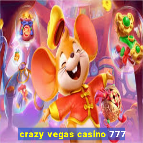 crazy vegas casino 777