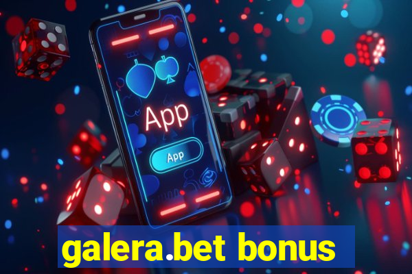 galera.bet bonus