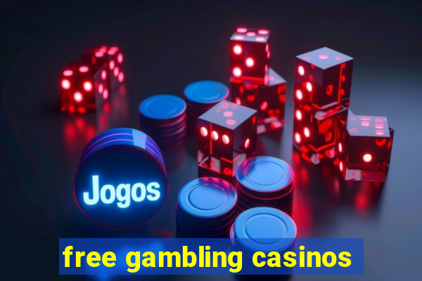 free gambling casinos