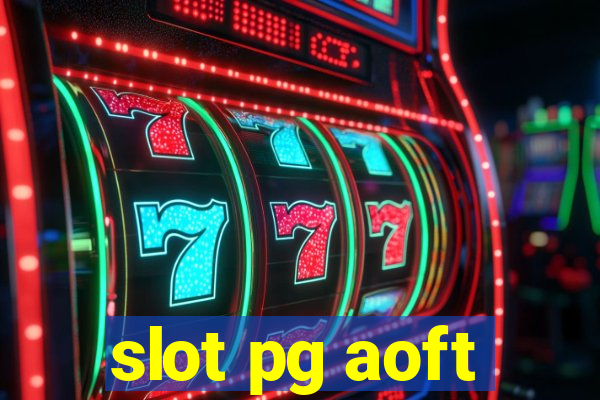 slot pg aoft