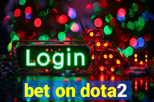 bet on dota2