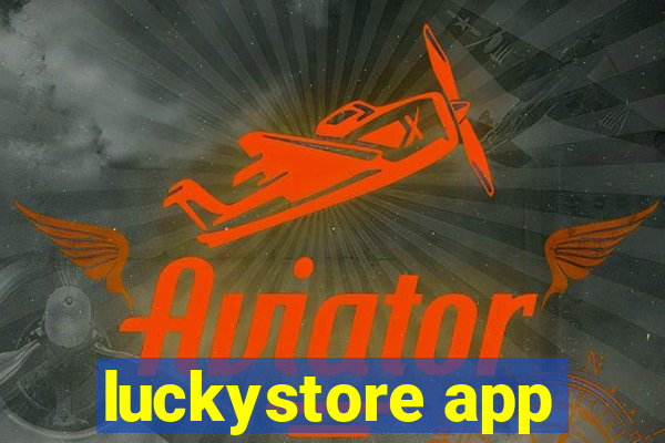 luckystore app