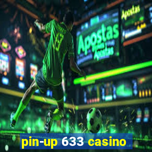 pin-up 633 casino