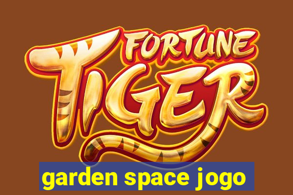 garden space jogo