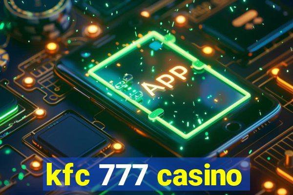 kfc 777 casino