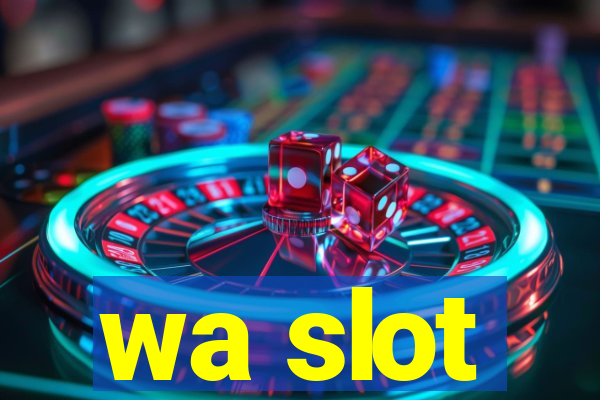 wa slot