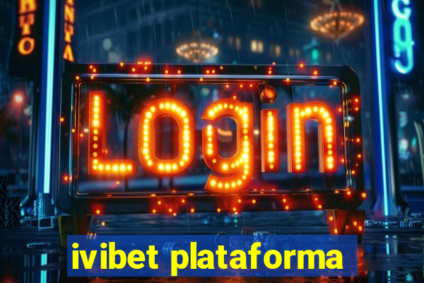 ivibet plataforma