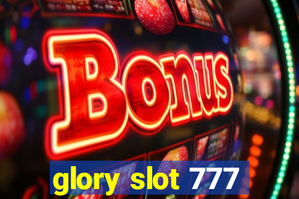 glory slot 777