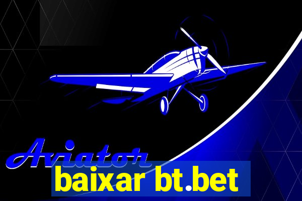 baixar bt.bet