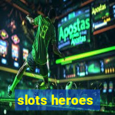 slots heroes