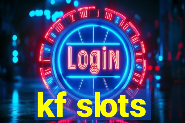 kf slots