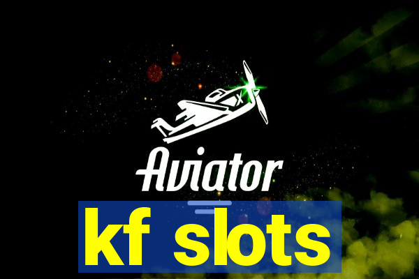 kf slots