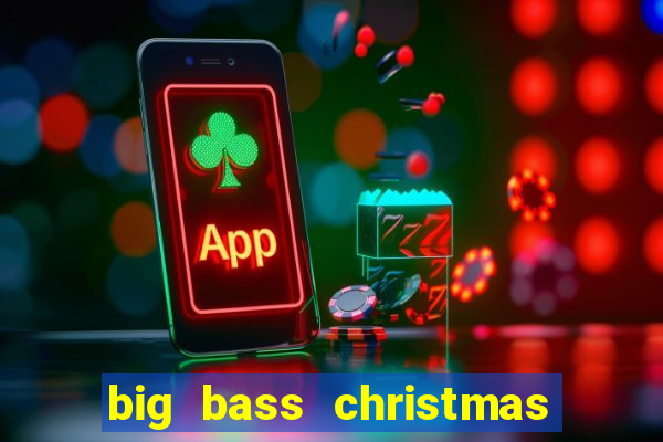 big bass christmas bash slot