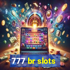 777 br slots