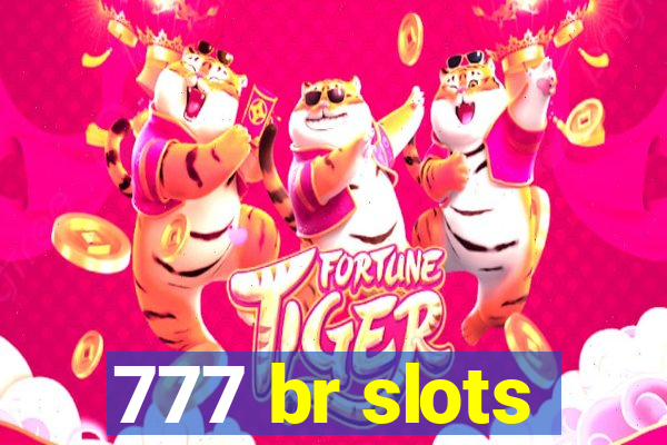 777 br slots