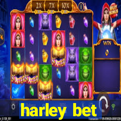 harley bet