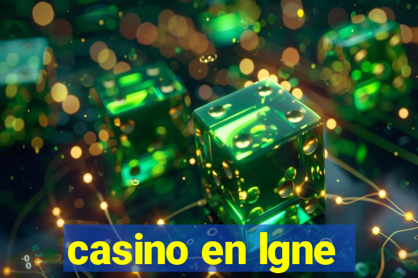 casino en lgne