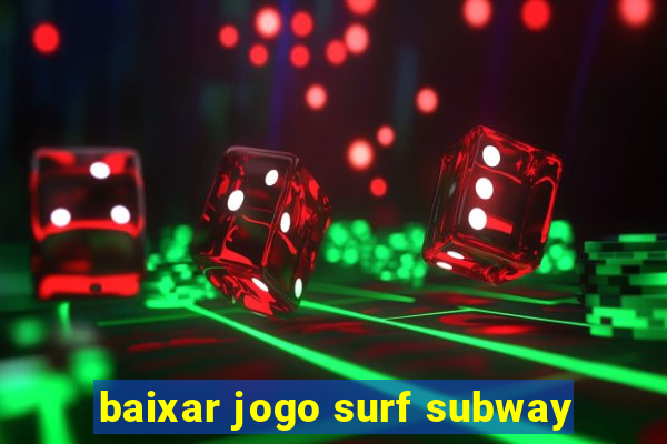 baixar jogo surf subway