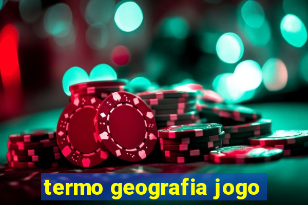 termo geografia jogo