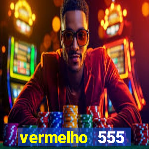 vermelho 555 plataforma de jogos