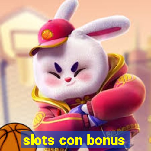 slots con bonus