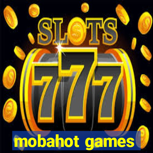 mobahot games