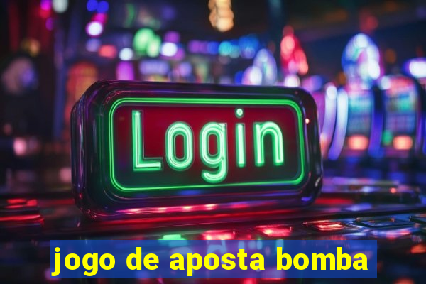 jogo de aposta bomba