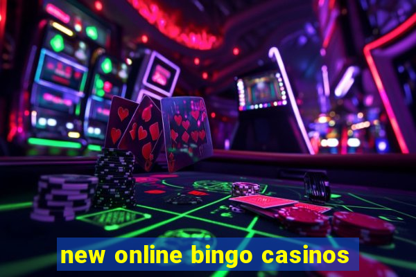 new online bingo casinos