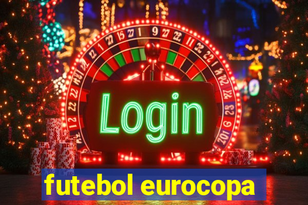 futebol eurocopa