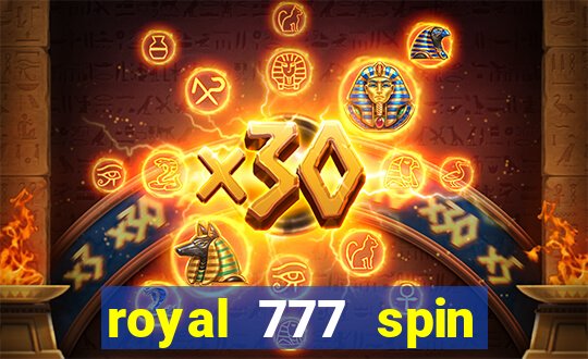 royal 777 spin slot game