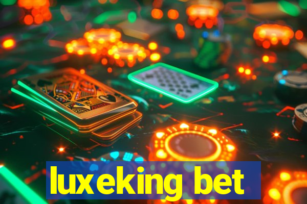 luxeking bet