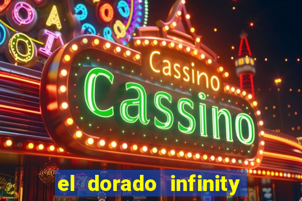 el dorado infinity reels slot