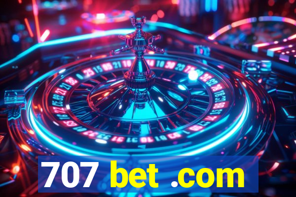 707 bet .com