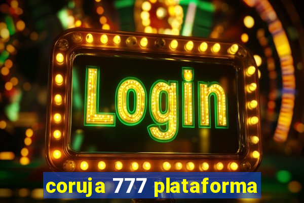 coruja 777 plataforma