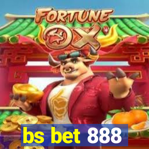 bs bet 888