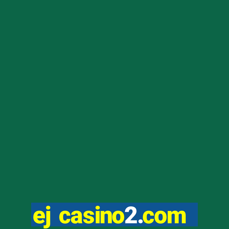 ej casino2.com