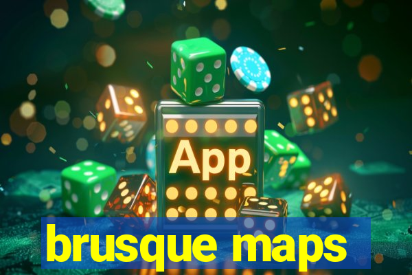 brusque maps