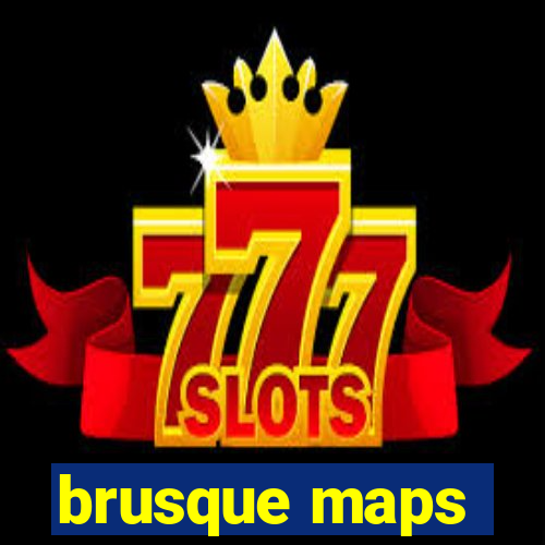 brusque maps