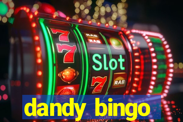 dandy bingo