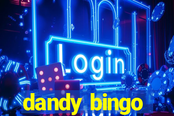 dandy bingo