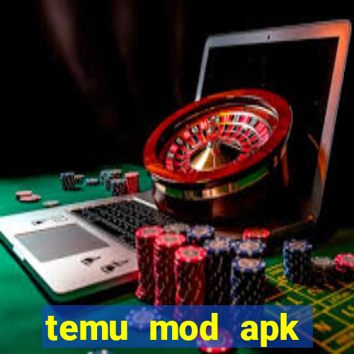 temu mod apk unlimited money