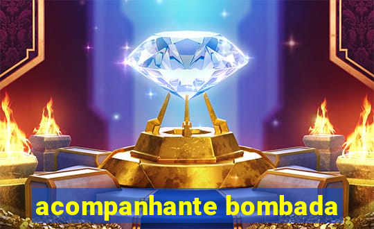 acompanhante bombada